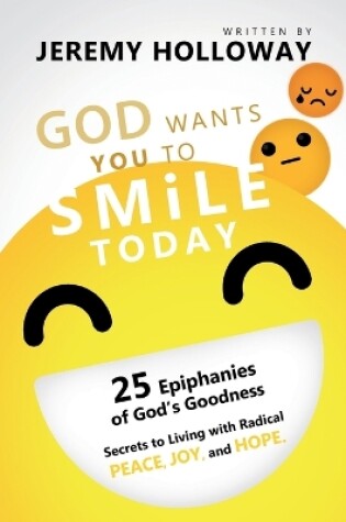 Cover of God Wants You To Smile Today