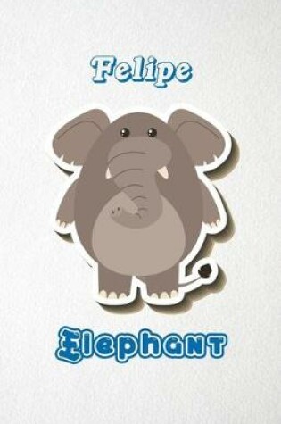 Cover of Felipe Elephant A5 Lined Notebook 110 Pages