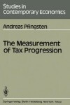 Book cover for The Measurement of Tax Progression