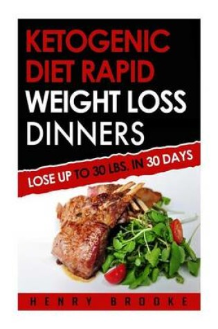 Cover of Ketogenic Diet Rapid Weight Loss Dinners