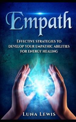 Book cover for EMPATH. Effective strategies to develop your empathic abilities for energy healing