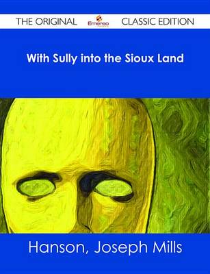 Book cover for With Sully Into the Sioux Land - The Original Classic Edition