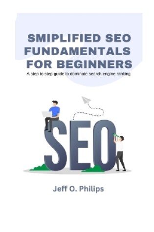 Cover of Smiplified SEO Fundamentals for Beginners