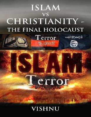 Book cover for Islam Vs Christianity - The Final Holocaust