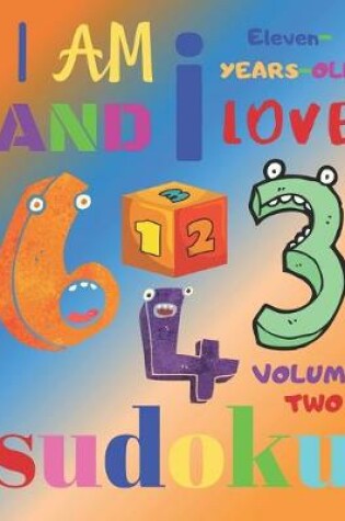 Cover of I Am Eleven-Years-Old and I Love Sudoku Volume Two