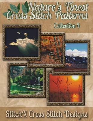 Book cover for Nature's Finest Cross Stitch Pattern Collection No. 4