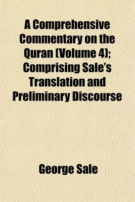Book cover for A Comprehensive Commentary on the Quran (Volume 4); Comprising Sale's Translation and Preliminary Discourse