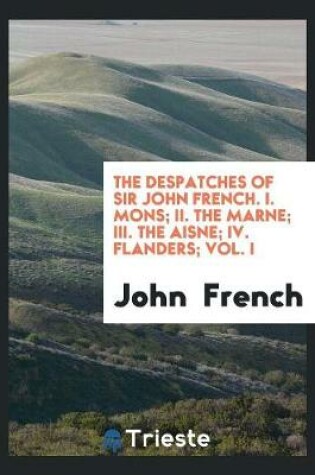 Cover of The Despatches of Sir John French
