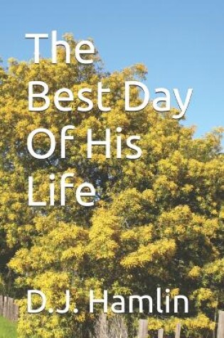 Cover of The Best Day of His Life