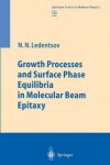 Book cover for Growth Processes and Surface Phase Equilibria in Molecular Beam Epitaxy