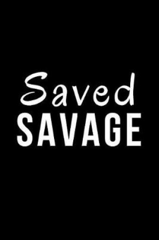 Cover of Saved Savage