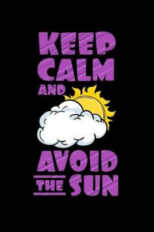 Cover of Keep Calm and Avoid the Sun