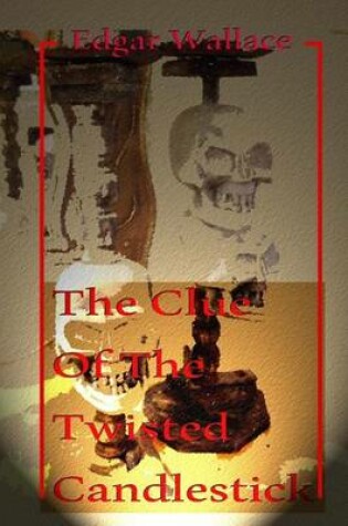 Cover of The Clue of the Twisted Candlestick