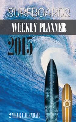 Book cover for Surfboards Weekly Planner 2015