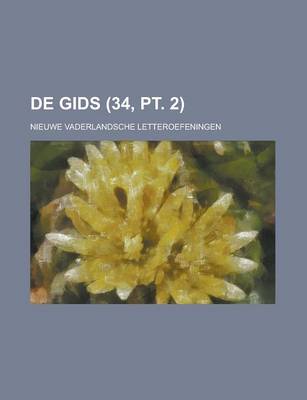 Book cover for de Gids; Nieuwe Vaderlandsche Letteroefeningen (34, PT. 2)