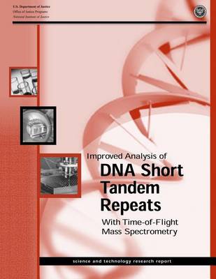 Book cover for Improved Analysis of DNA Short Tandem Repeats With Time-of-Flight Mass Spectrometry