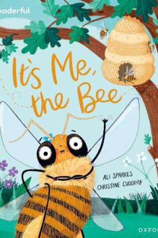 Cover of Readerful Books for Sharing: Year 2/Primary 3: It's Me, the Bee