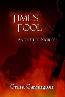 Book cover for Time's Fool, and Other Stories