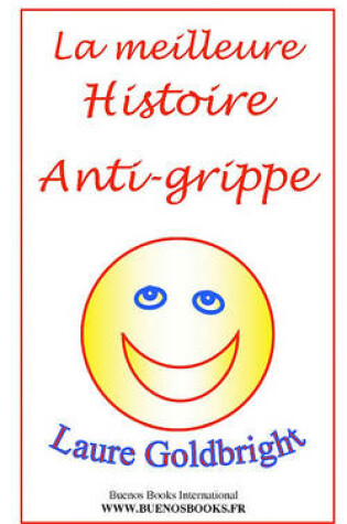 Cover of La Meilleure Histoire Anti-Grippe