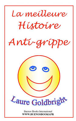 Book cover for La Meilleure Histoire Anti-Grippe