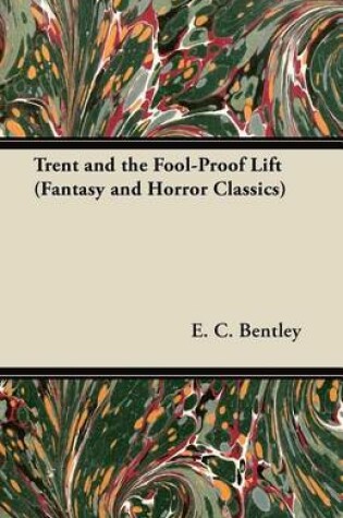 Cover of Trent and the Fool-Proof Lift (Fantasy and Horror Classics)