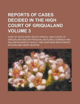 Book cover for Reports of Cases Decided in the High Court of Griqualand Volume 3