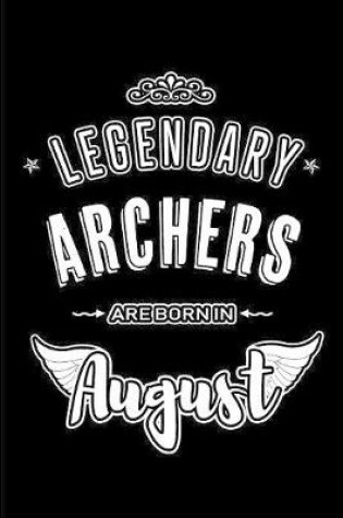 Cover of Legendary Archers are born in August