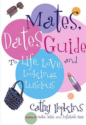 Book cover for Mates, Dates Guide to Life, Love, and Looking Luscious