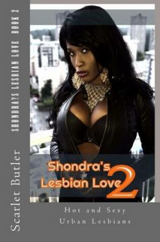 Cover of Shondra?s Lesbian Love Book 2