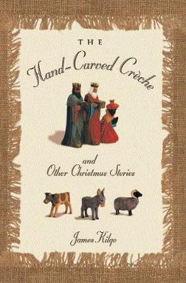 Book cover for The Hand-Carved CrAche and Other Christmas Memories