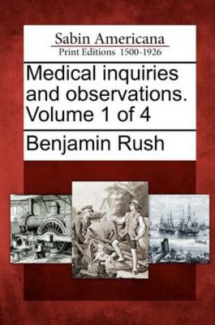 Cover of Medical Inquiries and Observations. Volume 1 of 4