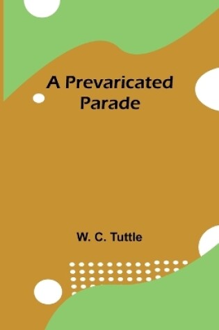 Cover of A Prevaricated Parade