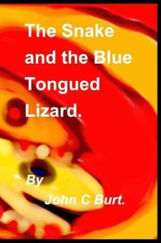 Cover of The Snake and the Blue Tongued Lizard.
