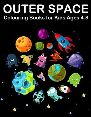 Book cover for Outer Space Colouring Books for Kids Ages 4-8