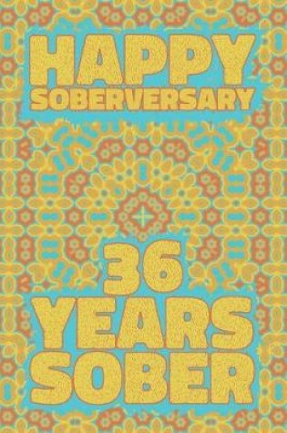Cover of Happy Soberversary 36 Years Sober