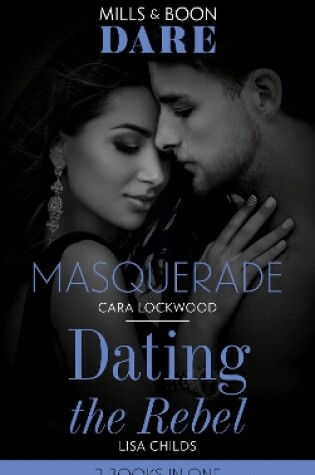 Cover of Masquerade / Dating The Rebel