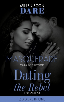 Book cover for Masquerade / Dating The Rebel