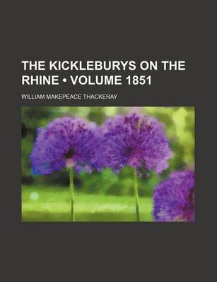 Book cover for The Kickleburys on the Rhine (Volume 1851 )