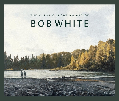 Book cover for The Classic Sporting Art of Bob White