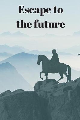 Book cover for Escape to the Future