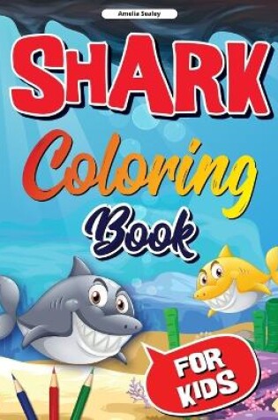 Cover of Sea Life, Shark Coloring Book for Kids