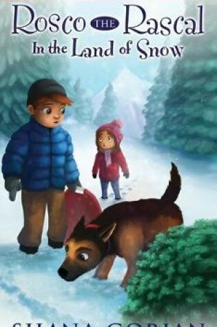 Cover of Rosco the Rascal In the Land of Snow