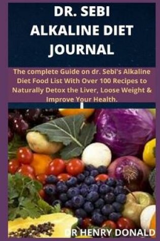 Cover of Dr. Sebi Alkaline Diet Journal