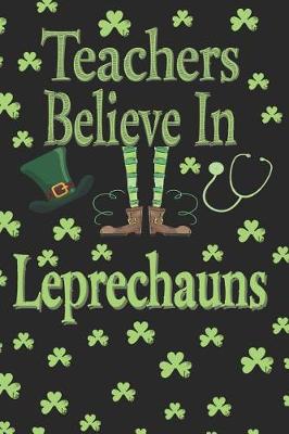 Book cover for Teachers Believe in Leprechauns