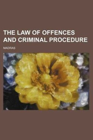 Cover of The Law of Offences and Criminal Procedure