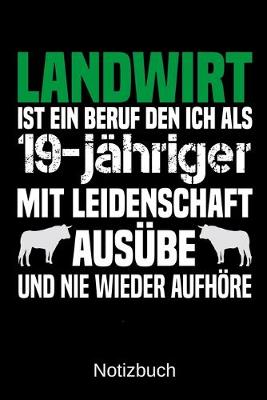 Book cover for Landwirt ist ein Beruf den ich als 19-jahriger mit Leidenschaft ausube und nie wieder aufhoere