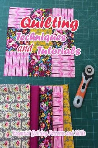 Cover of Quilting Techniques and Tutorials