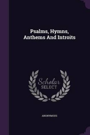 Cover of Psalms, Hymns, Anthems and Introits