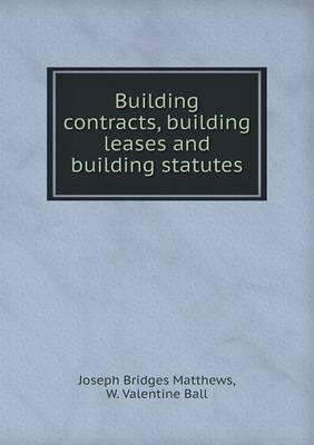 Book cover for Building contracts, building leases and building statutes