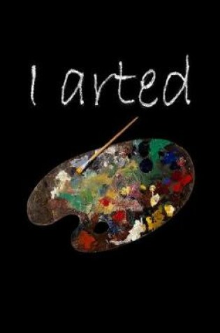 Cover of I Arted